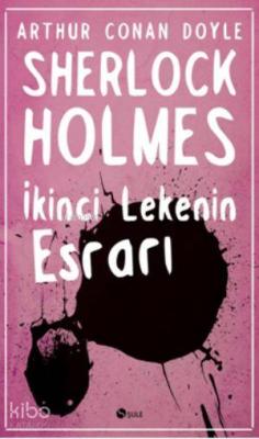 İkinci Lekenin Esrarı Arthur Conan Doyle