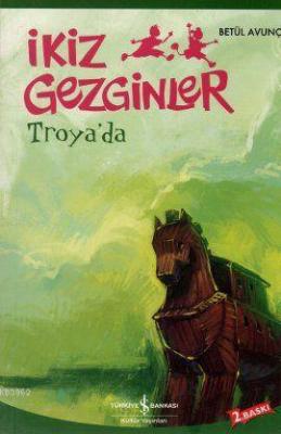 İkiz Gezginler Troya'da Betül Avunç