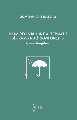 İklim Değişikliğine Alternatif Bir Kamu Politikası Önerisi Gümrah Can 