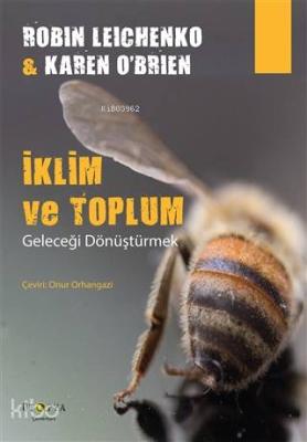 İklim ve Toplum; Geleceği Dönüştürmek Robin Leichenko