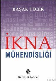 İkna Mühendisliği Başak Tecer