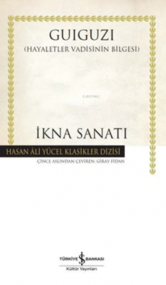 İkna Sanatı - Ciltli Guiguzi