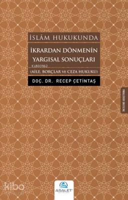 İkrardan Dönmenin Yargısal Sonuçları Recep Çetintaş