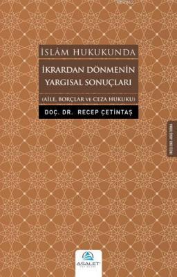 İkrardan Dönmenin Yargısal Sonuçları Recep Çetintaş