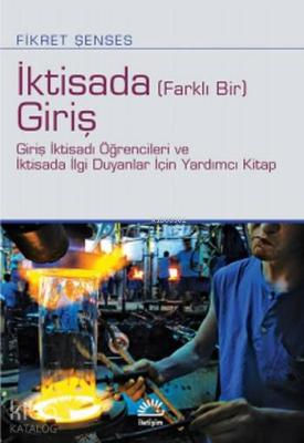 İktisada (Farklı bir) Giriş Fikret Şenses