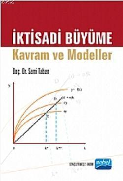 İktisadi Büyüme Kavram Ve Modeller Sami Taban