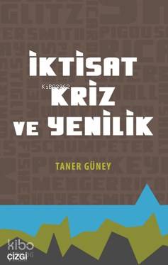 İktisat Kriz Ve Yenilik Tamer Güney