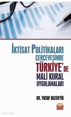 İktisat Politikaları Çerçevesinde Türkiye'de Mali Kural Uygulamaları Y