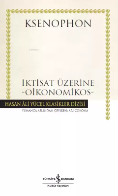 İktisat Üzerine - Oikonomikos (Ciltli) Ksenophon