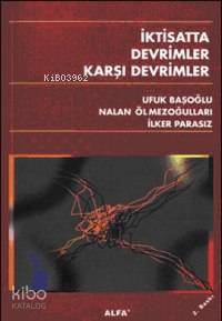 İktisatta Devrimler Karşı Devrimler Mustafa İlker Parasız