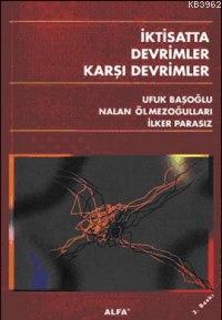 İktisatta Devrimler Karşı Devrimler Mustafa İlker Parasız