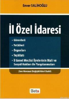 İl Özel İdaresi; Son Mevzuat Değişiklikleri Dahil Enver Salihoğlu