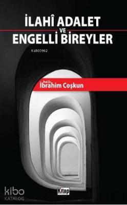 İlahi Adalet ve Engelli Bireyler İbrahim Coşkun