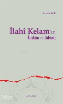 İlahî Kelam'ın İmkân ve Tabiatı İbrahim Bor