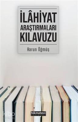 İlahiyat Araştırmaları Kılavuzu Harun Öğmüş