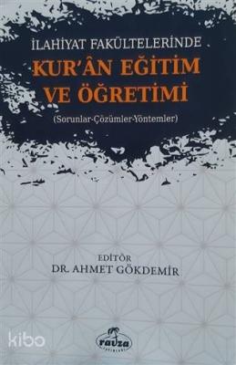 İlahiyat Fakültelerinde Kuran Eğitim ve Öğretimi Ahmet Gökdemir