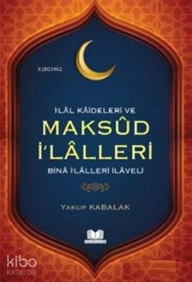 İlal Kaideleri ve Maksud İ'lalleri Yakup Kabalak