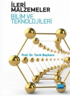 İleri Malzemeler - Bilim ve Teknolojileri Tarık Baykara