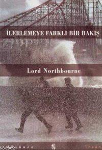 İlerlemeye Farklı Bir Bakış Lord Northbourne