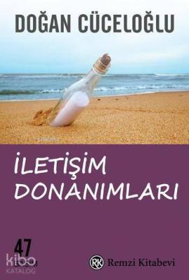 İletişim Donanımları;'keşke'siz Bir Yaşam İçin Doğan Cüceloğlu