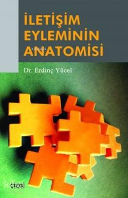 İletişim Eyleminin Anatomisi Erdinç Yücel