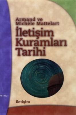 İletişim Kuramları Tarihi Armand Mattelart