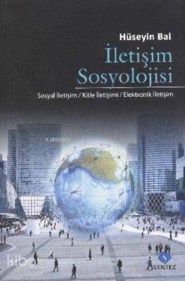 İletişim Sosyolojisi Hüseyin Bal