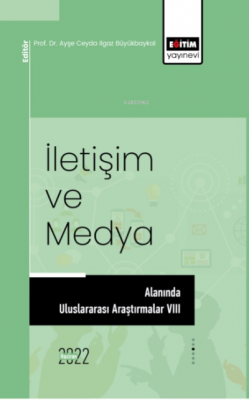 İletişim Ve Medya Alanında Uluslararası Araştırmalar VIII Ayşe Ceyda I