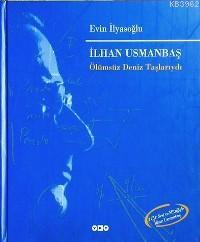 İlhan Usmanbaş; Ölümsüz Deniz Taşlarıyla (2 Cd) Evin İlyasoğlu