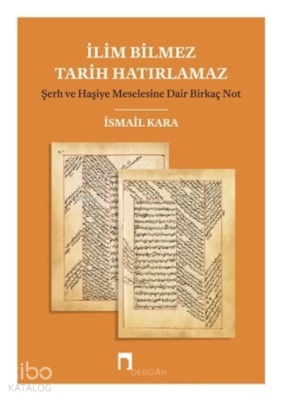 İlim Bilmez Tarih Hatırlamaz İsmail Kara