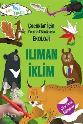 Ilıman İklim - Çocuklar İçin Yaratıcı Etkinliklerle Ekoloji Yoo Gye So