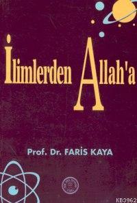 İlimlerden Allah'a Faris Kaya