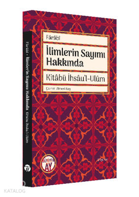 İlimlerin Sayımı Hakkında;Kitâbü İhsâu'l-Ulûm Fârâbî