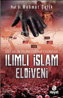 Ilımlı İslam Eldiveni Mehmet Çelik