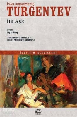 İlk Aşk İvan Sergeyeviç Turgenyev