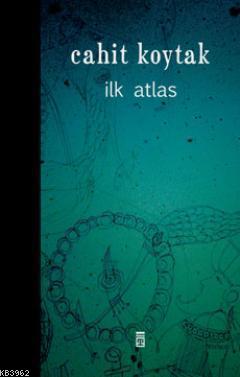 İlk Atlas Cahit Koytak