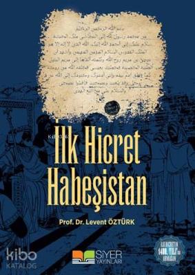 İlk Hicret Habeşistan Levent Öztürk