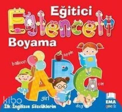 İlk İngilizce Sözcüklerim - Eğlenceli Eğitici Boyama Kolektif