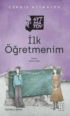 İlk Öğretmenim Cengiz Aytmatov