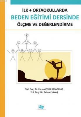 İlk - Ortaokullarda Beden Eğitimi Dersinde Ölçme ve Değerlendirme Fatm