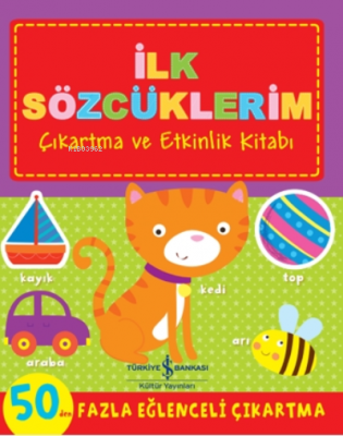 İlk Sözcüklerim - Çıkartma ve Etkinlik Kitabı Kolektif