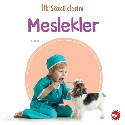 İlk Sözcüklerim - Meslekler Kolektif