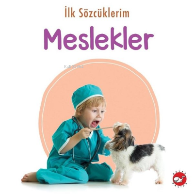 İlk Sözcüklerim - Meslekler Kolektif