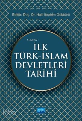 İlk Türk - İslam Devletleri Tarihi Kolektif