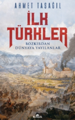 İlk Türkler Ahmet Taşağıl