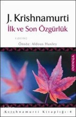 İlk ve Son Özgürlük Jiddhu Krishnamurti