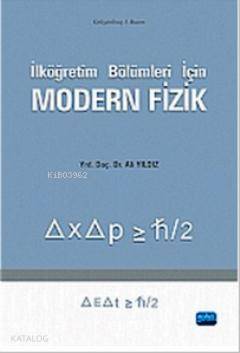 İlköğretim Bölümleri için Modern Fizik Ali Yıldız