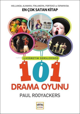 İlköğretim Derslerinde 101 Drama Oyunu Paul Rooyackers