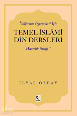 İlköğretim Öğrencileri İçin Temel İslami Din Dersleri - Hazırlık Sınıf