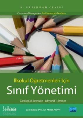 İlkokul Öğretmenleri İçin Sınıf Yönetimi Carolyn M. Evertson